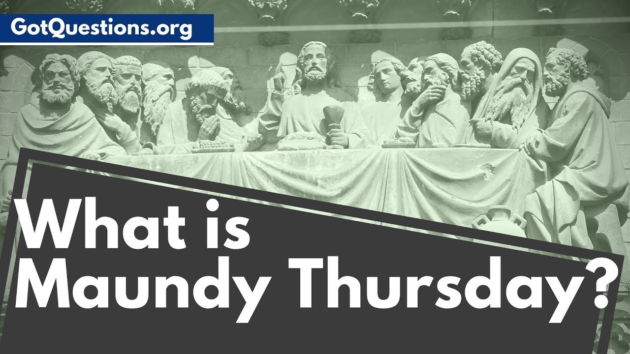 how did maundy thursday originate and what does maundy mean in christianity