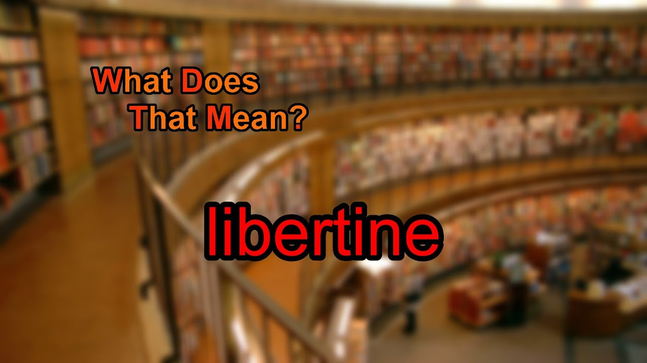 how did the word libertine originate and what does libertine mean