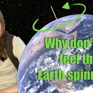 if the whole earth is spinning at 1000 miles per hour why dont we get dizzy or feel it