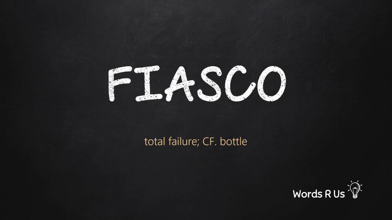 what does fiasco mean and where does the word fiasco come from