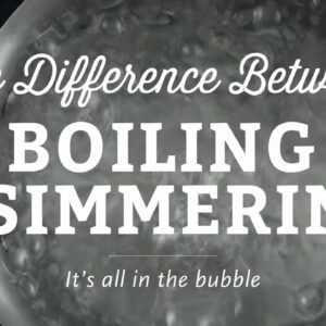 what does simmering mean and what is the difference between boiling and simmering a pot