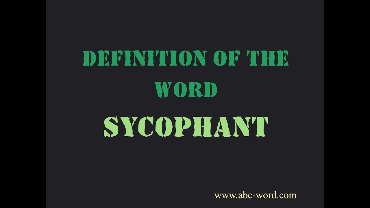 what does sycophant mean and where does the word sycophant come from