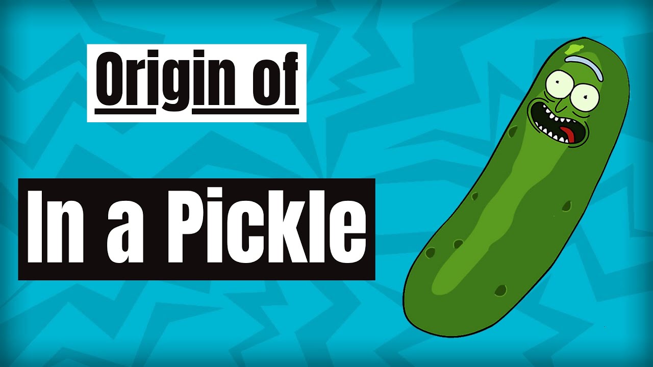 what does the expression in a pretty pickle mean and where does it come from