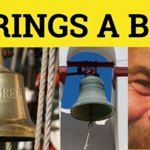 what does the expression rings a bell mean and where does to ring a bell originate