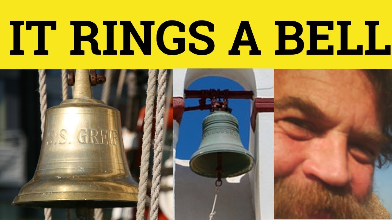 what does the expression rings a bell mean and where does to ring a bell originate