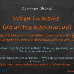 what does the expression when in rome do as the romans do mean and where did it come from scaled