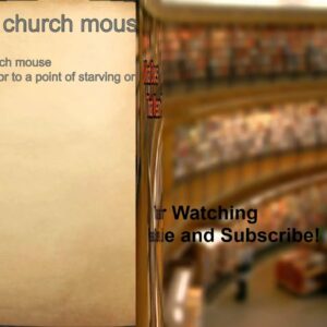 where does the expression poor as a church mouse come from and what does it mean