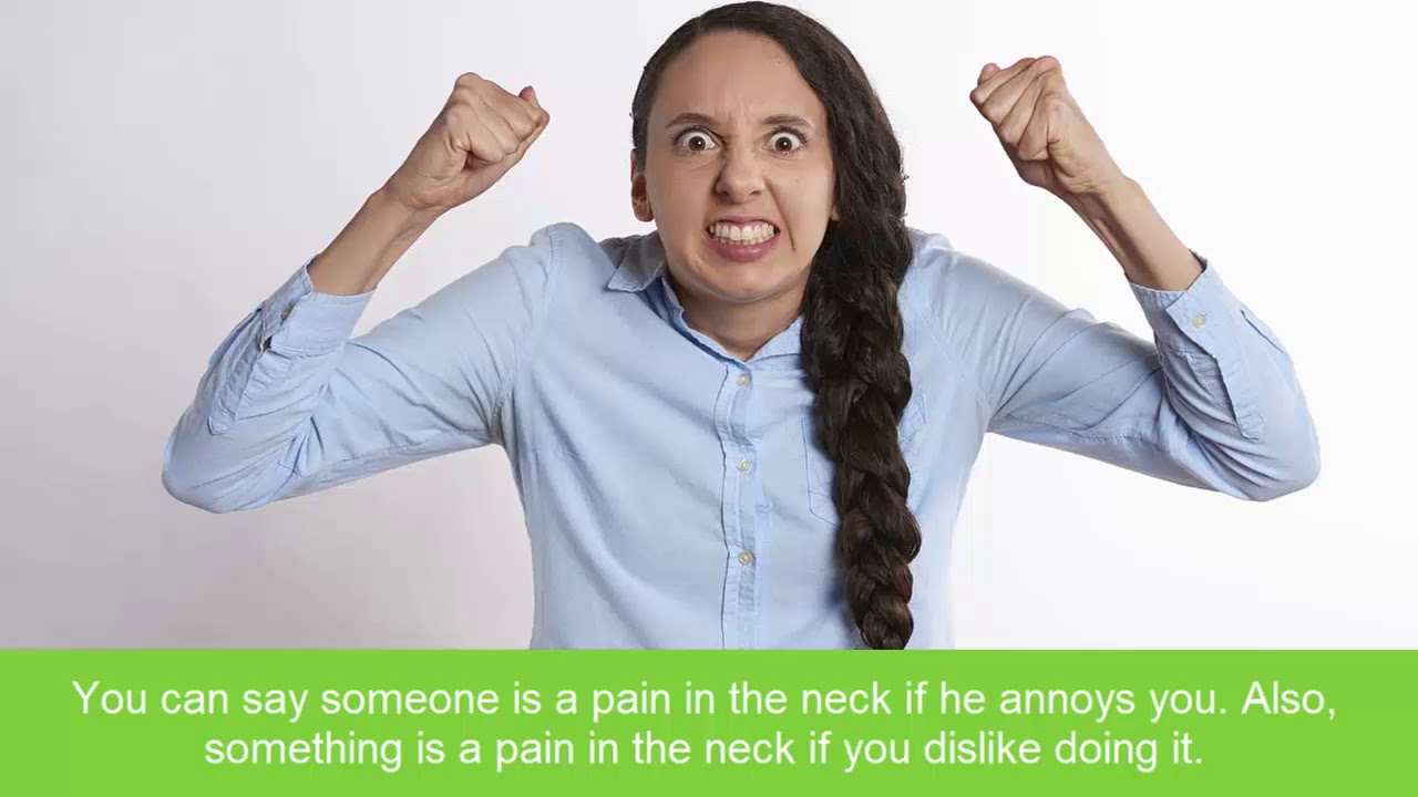 where does the phrase a pain in the neck come from and what does it mean