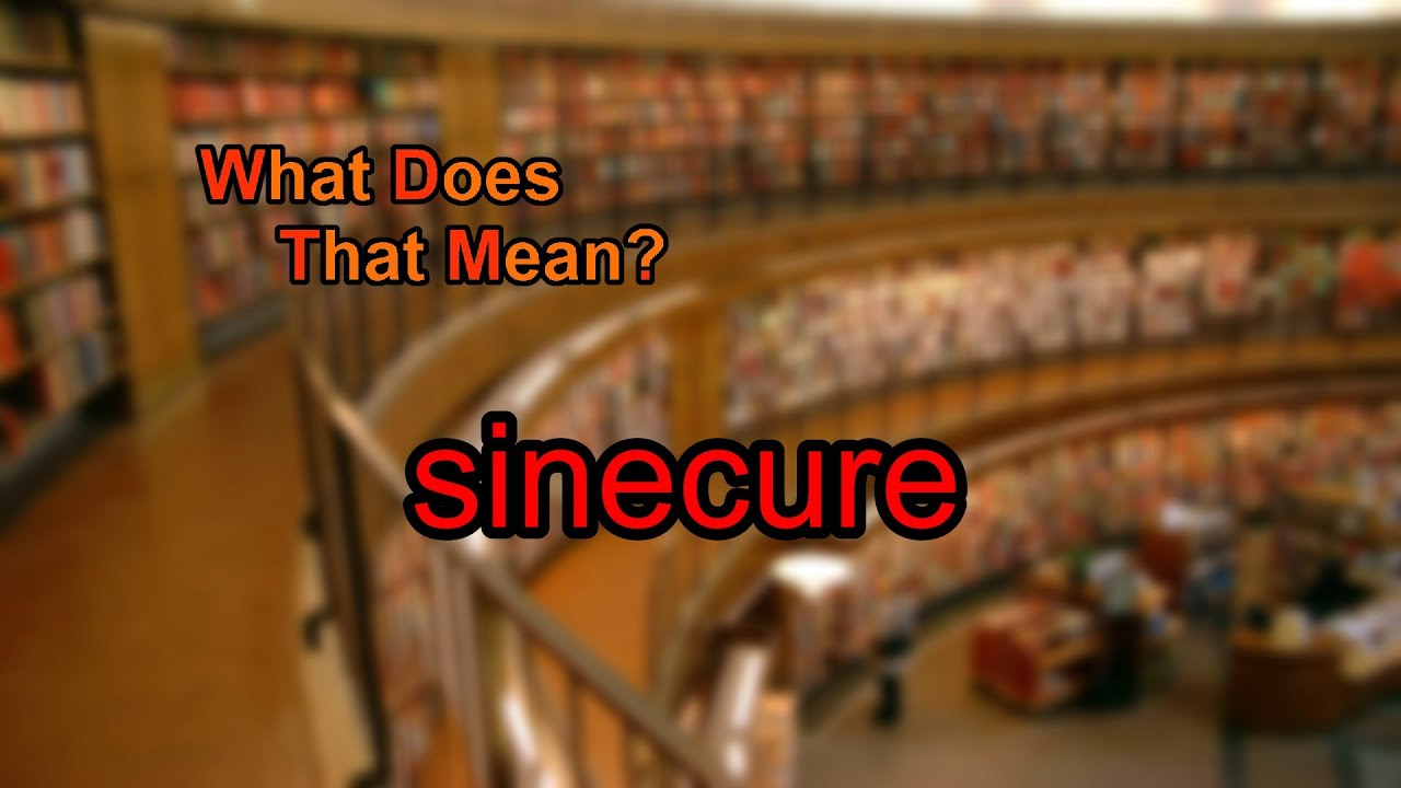 where does the term sinecure come from and what does sinecure mean