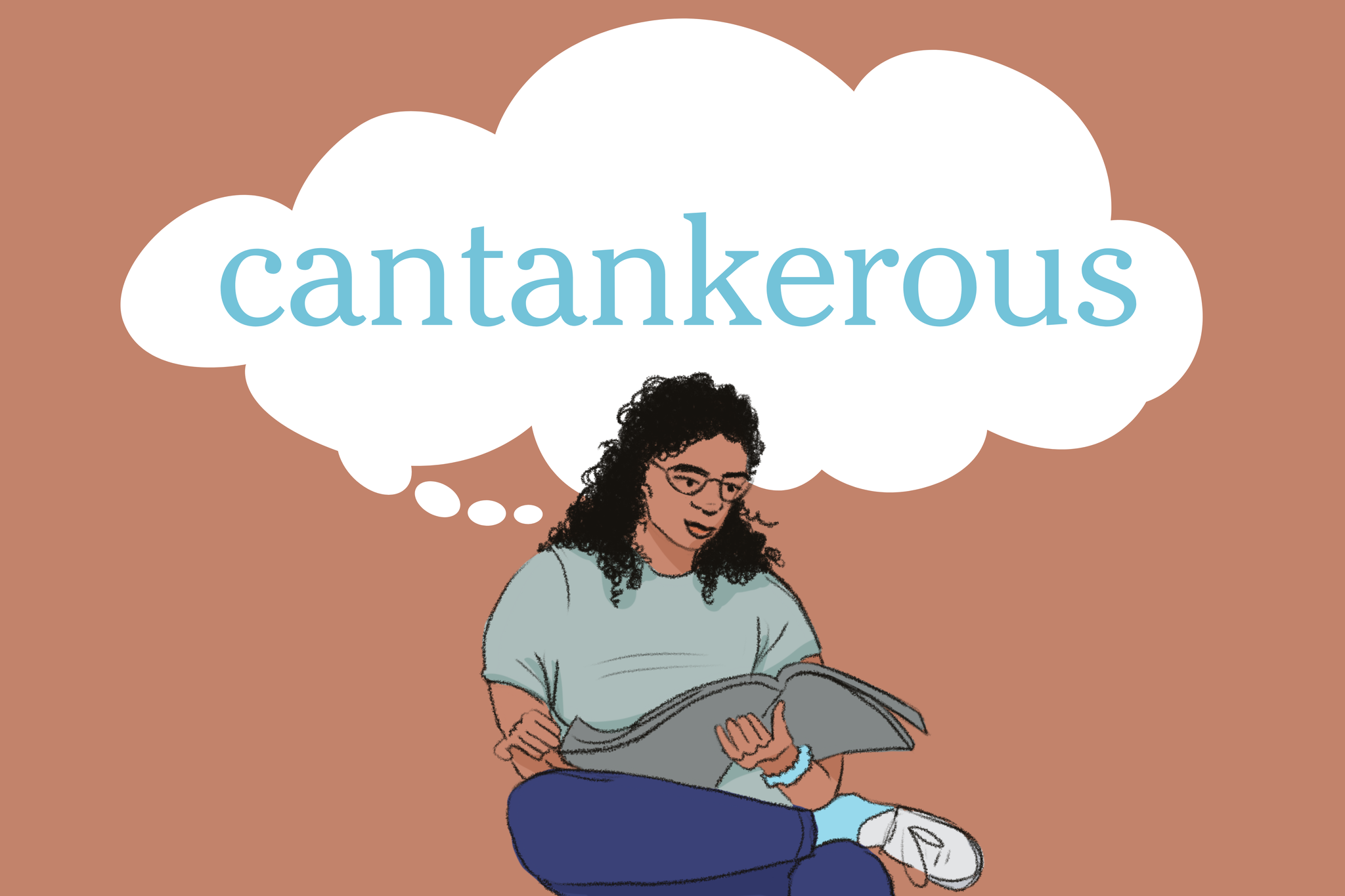 where does the word cantankerous come from and what does cantankerous mean