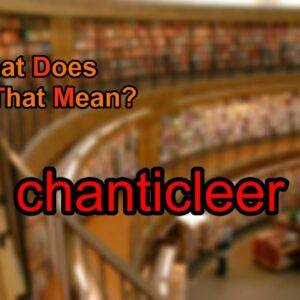 where does the word chanticleer come from and what does chanticleer mean in french