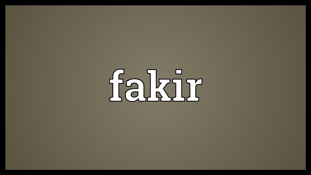 where does the word fakir come from and what does fakir mean in arabic
