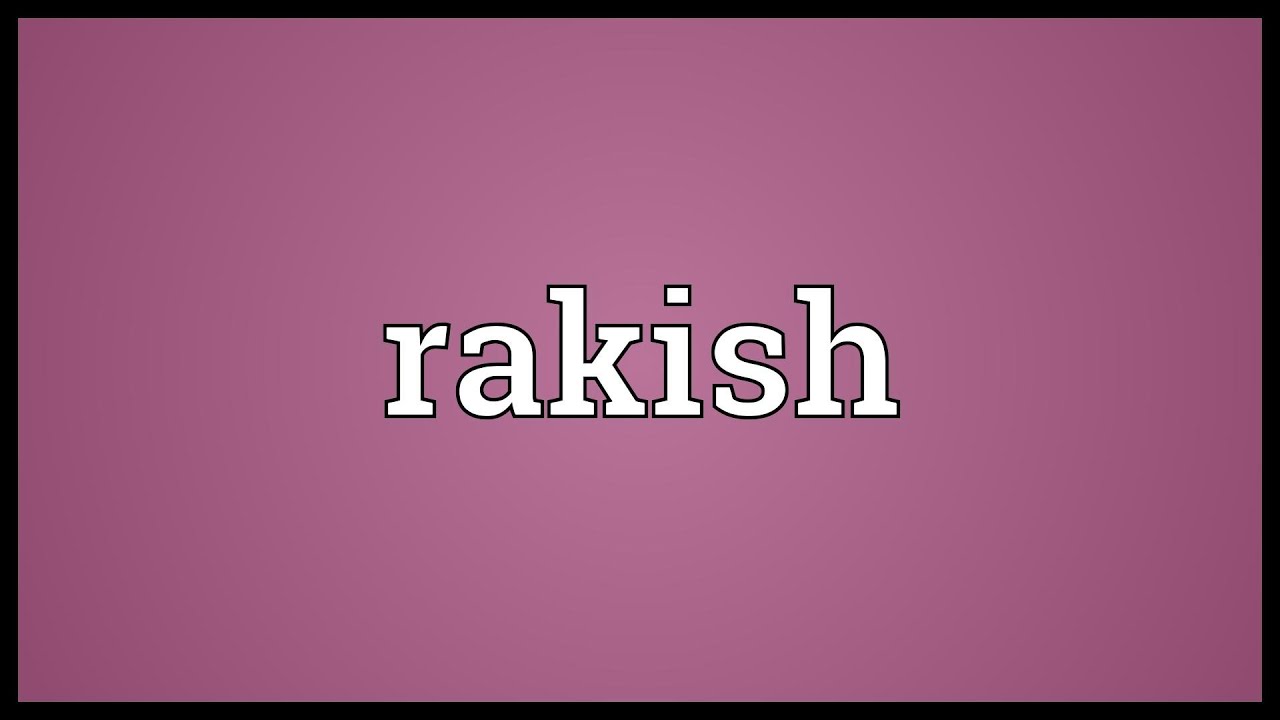 where does the word rakish come from and what does rakish mean in german