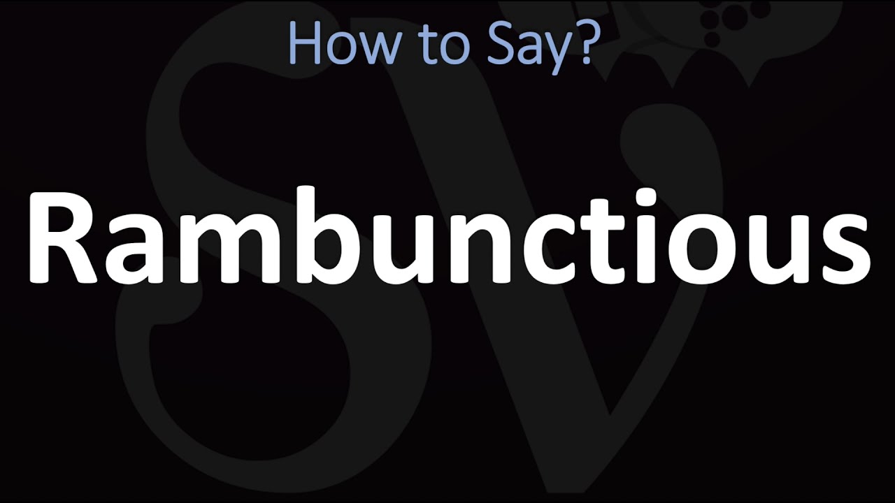 where does the word rambunctious come from and what does rambustious mean
