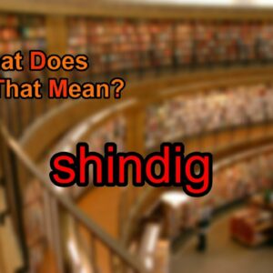 where does the word shindig come from and what does shindig mean