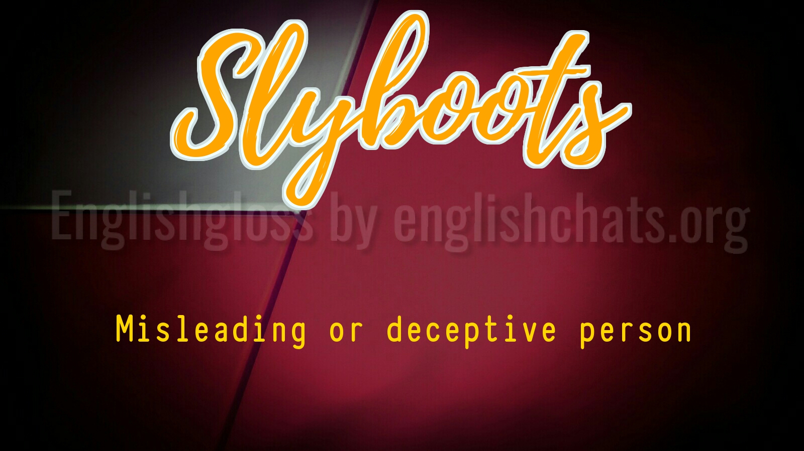 where does the word slyboots come from and what does slyboots mean