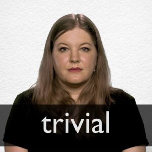 where does the word trivial come from and what does trivia mean
